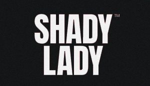 Shady Lady